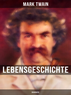 cover image of Lebensgeschichte Mark Twain's